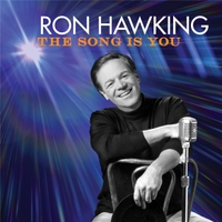 Ron Hawking :: New Album :: The Song is You